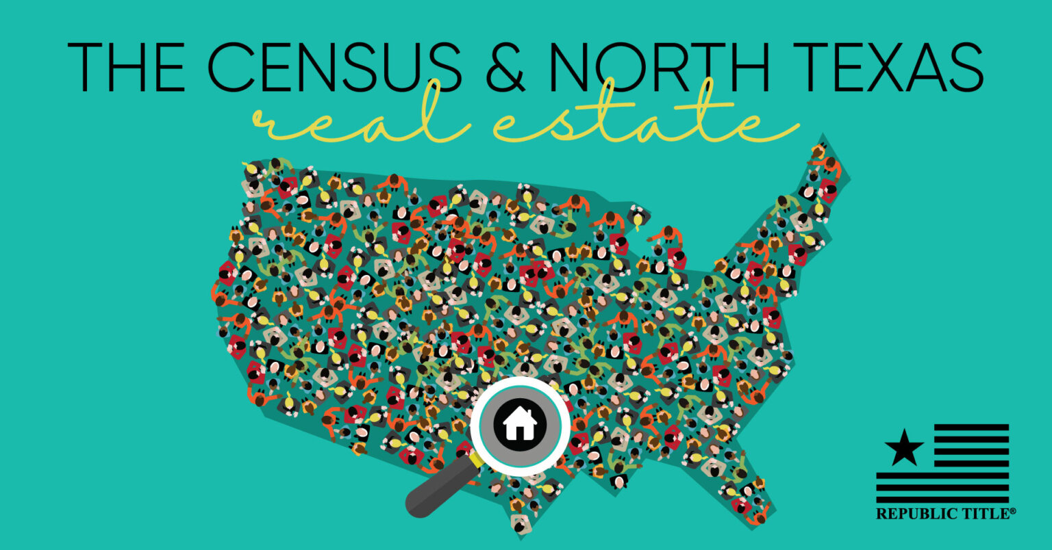 The Census and North Texas Real Estate Republic Title